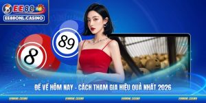 Đề Về Hôm Nay - Cách Tham Gia Hiệu Quả Nhất 2026